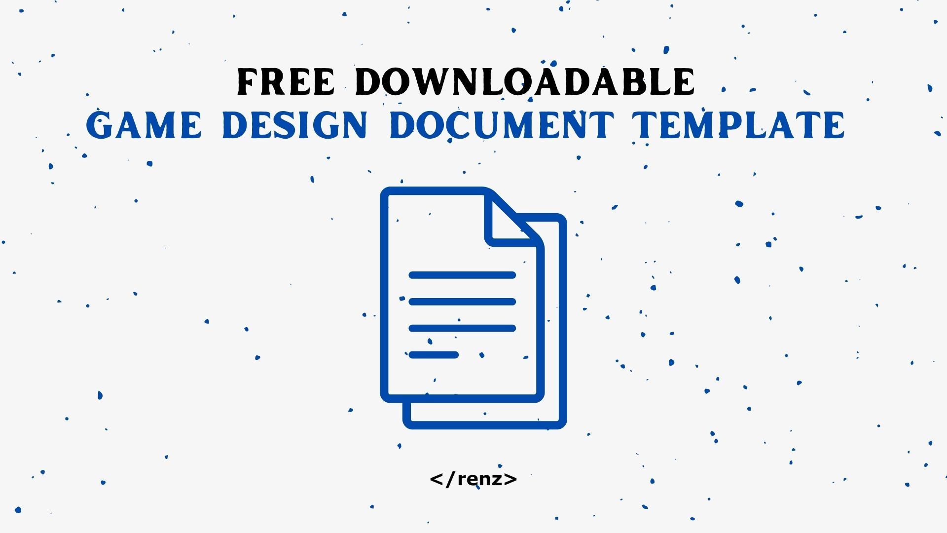 How to Write a Game Design Document (GDD)