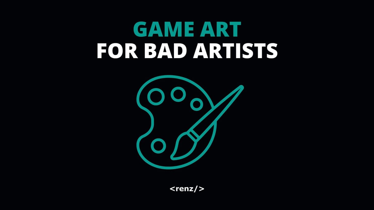 Game Art Styles and Tips for Bad Artists